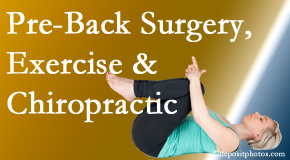 Moriarty Chiropractic offers beneficial pre-back surgery chiropractic care and exercise to physically prepare for and possibly avoid back surgery.
